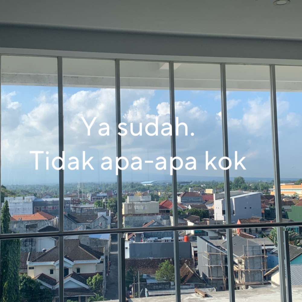 Ya sudah tidak apa-apa