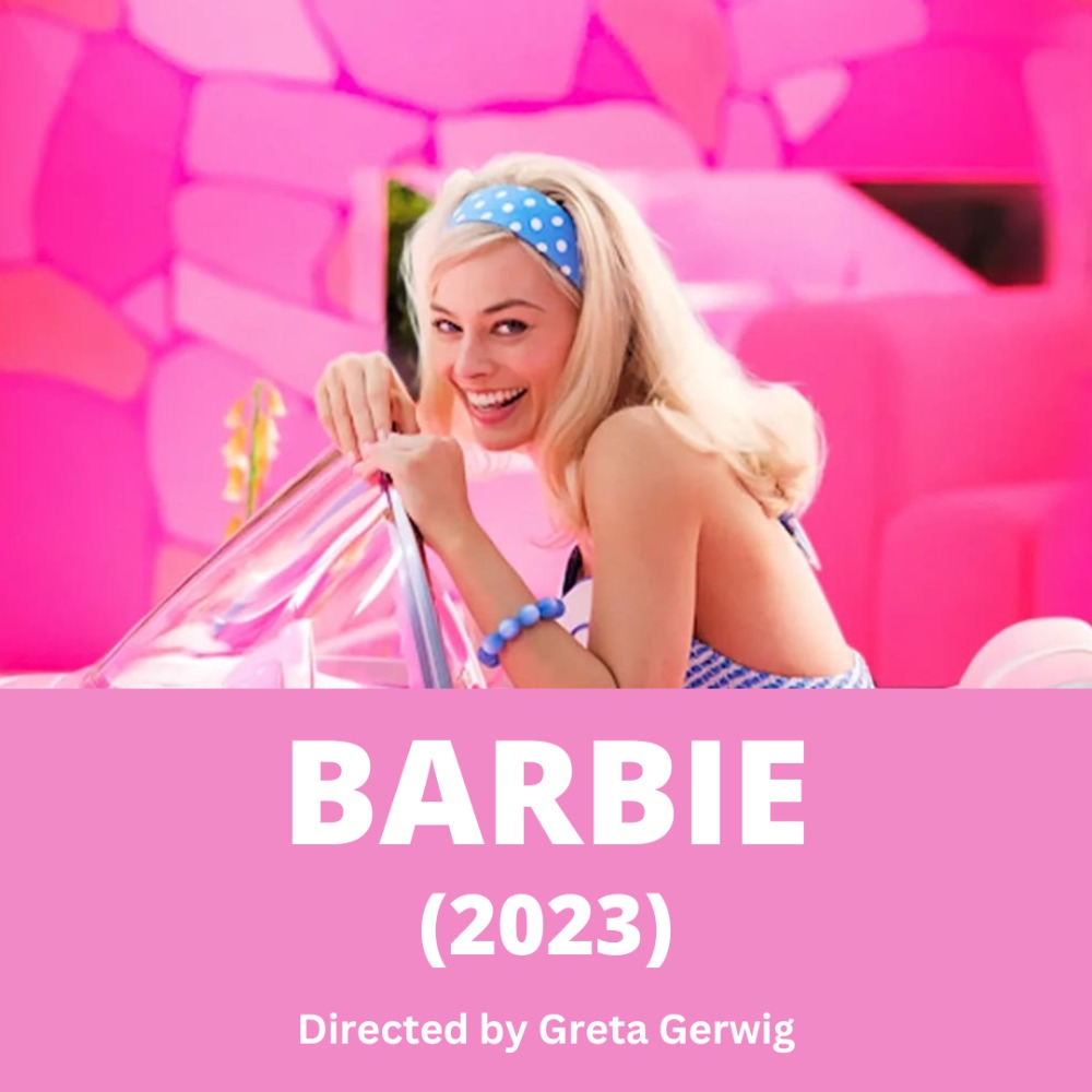 Barbie (2023), bukan sebuah mahakarya tapi masih cukup menghibur