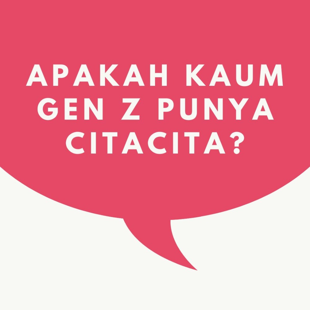 Apakah kaum Gen Z punya cita-cita?
