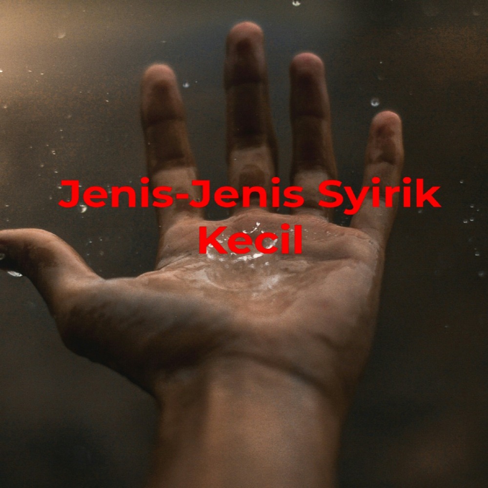 Jenis-Jenis Syirik Kecil - Ustadz Abu Haidar As Sundawy