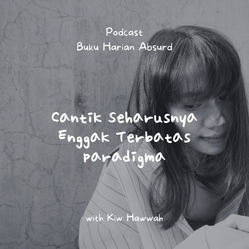 Cantik Seharusnya Enggak Terbatas Paradigma