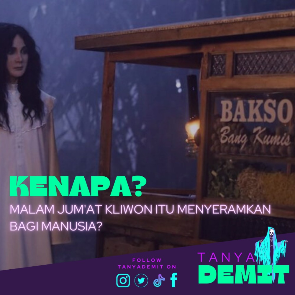 EPISODE 9 - KENAPA HANTU MUNCUL DI MALAM JUMAT KLIWON?