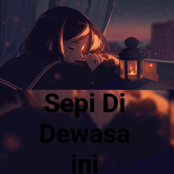 Sepi di dewasa ini
