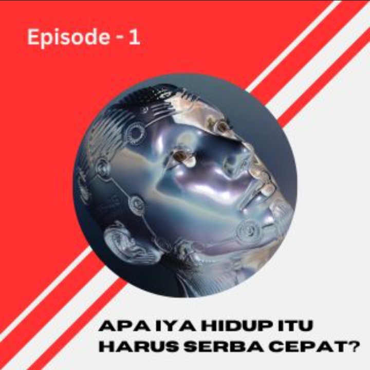 Apa iya hidup itu harus serba cepat?