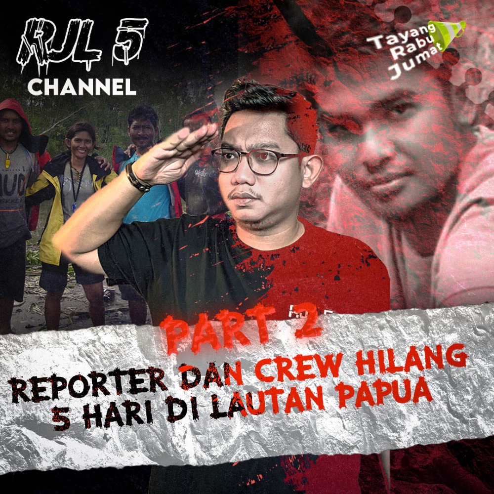 4. Reporter dan Crew Hilang 5 Hari di Lautan Papua PART 2 (END)