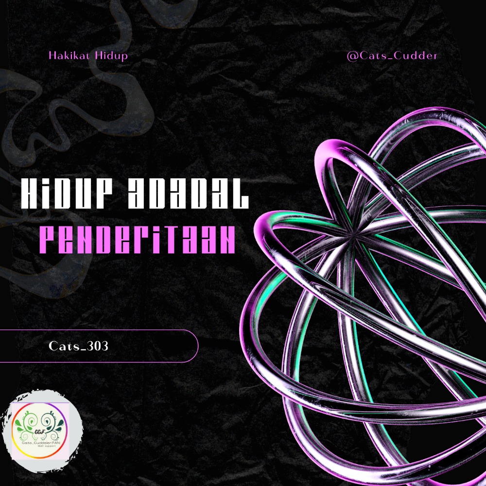 Hidup adalah ilusi dan penderitaan