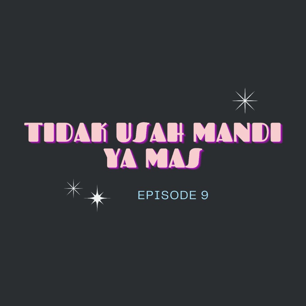 Tidak Usah Mandi Ya Mas