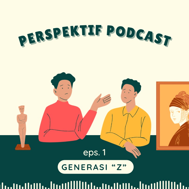 Eps. 1 Generasi “Z” : Problematika dan Solusinya