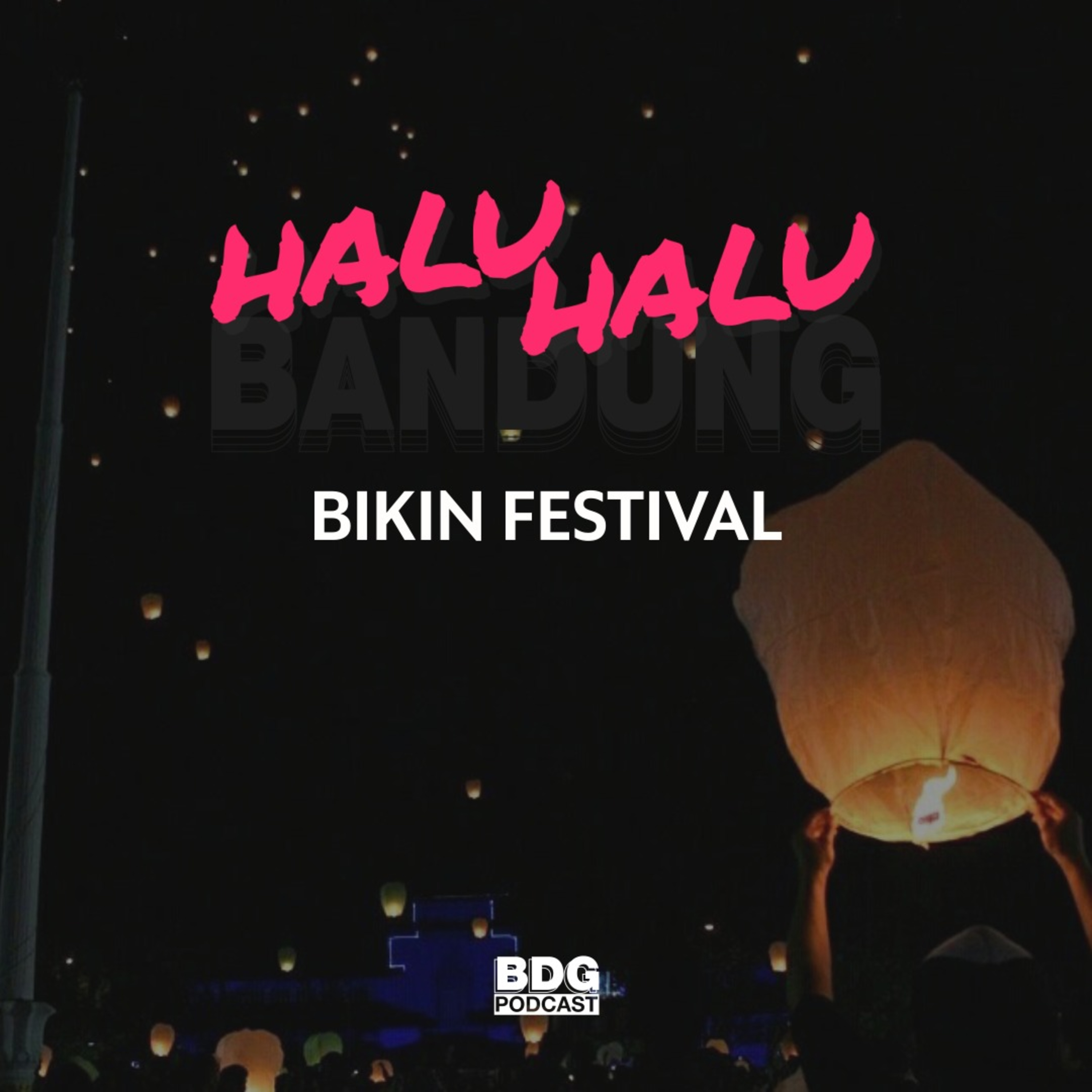 [HALU-HALU BANDUNG] BIKIN FESTIVAL