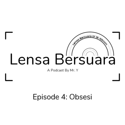 Eps 4: Obsesi