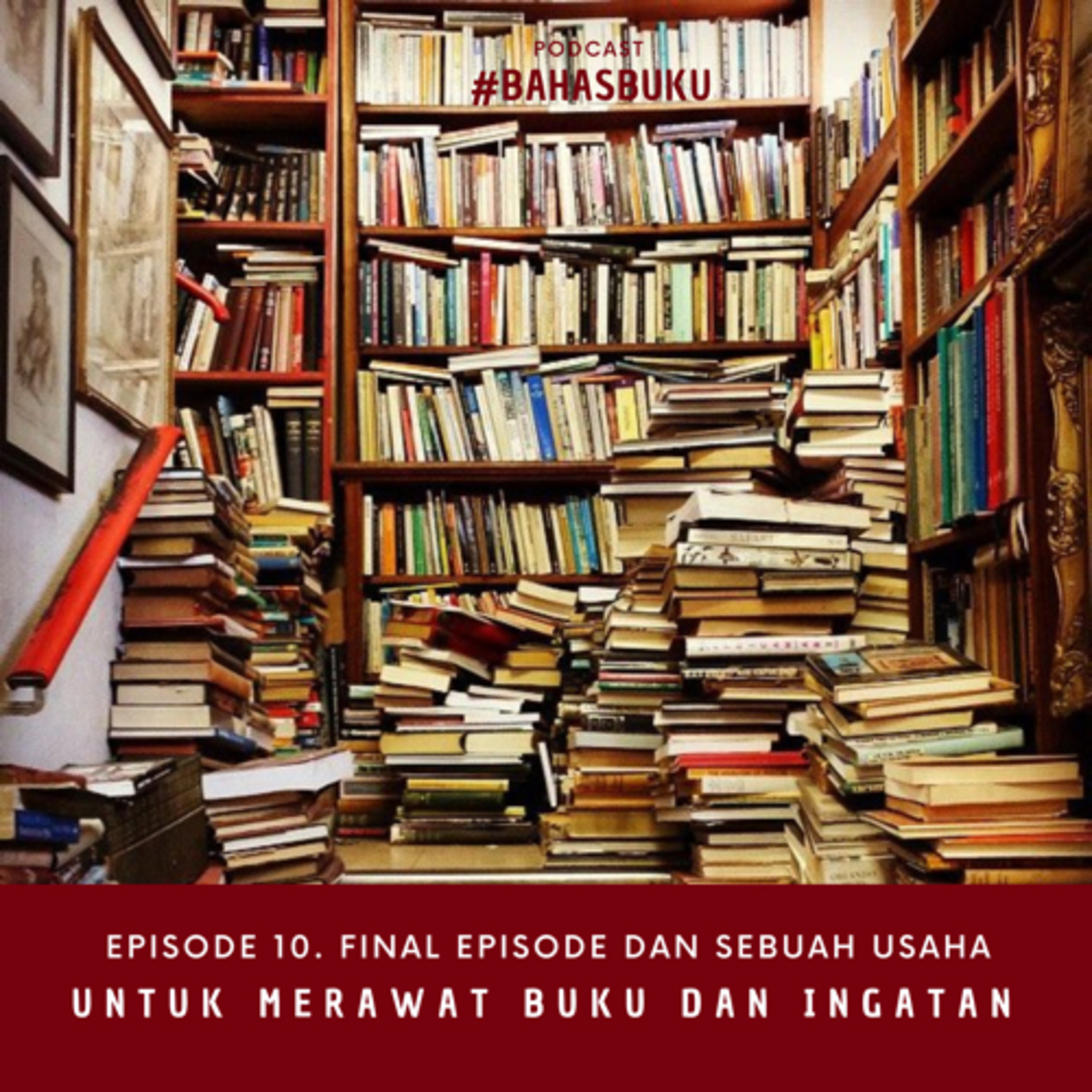 #BahasBuku Eps. 10 | Sebuah Siasat Untuk Mencintai Buku 