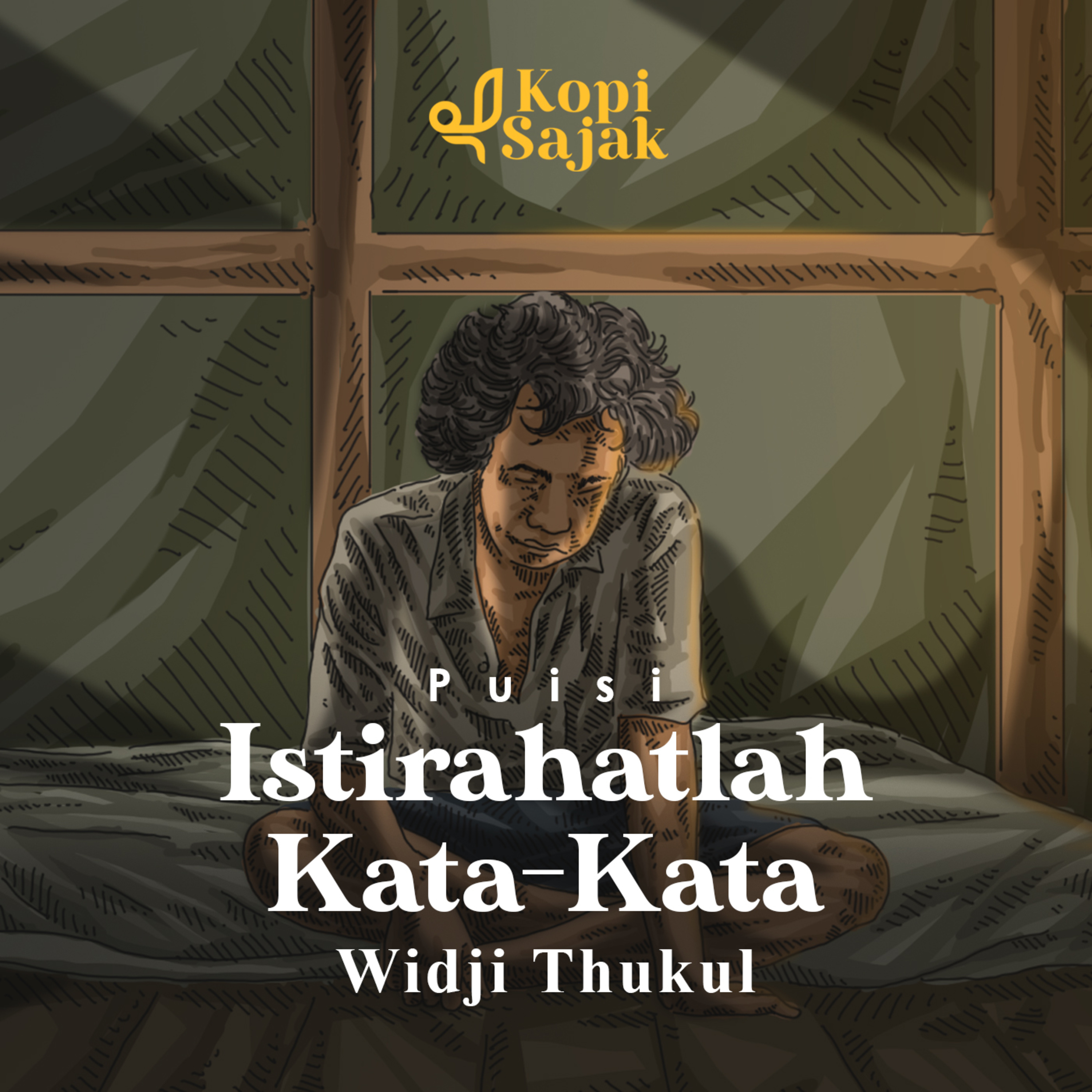 Istirahatlah Kata-Kata - Puisi Widji Thukul