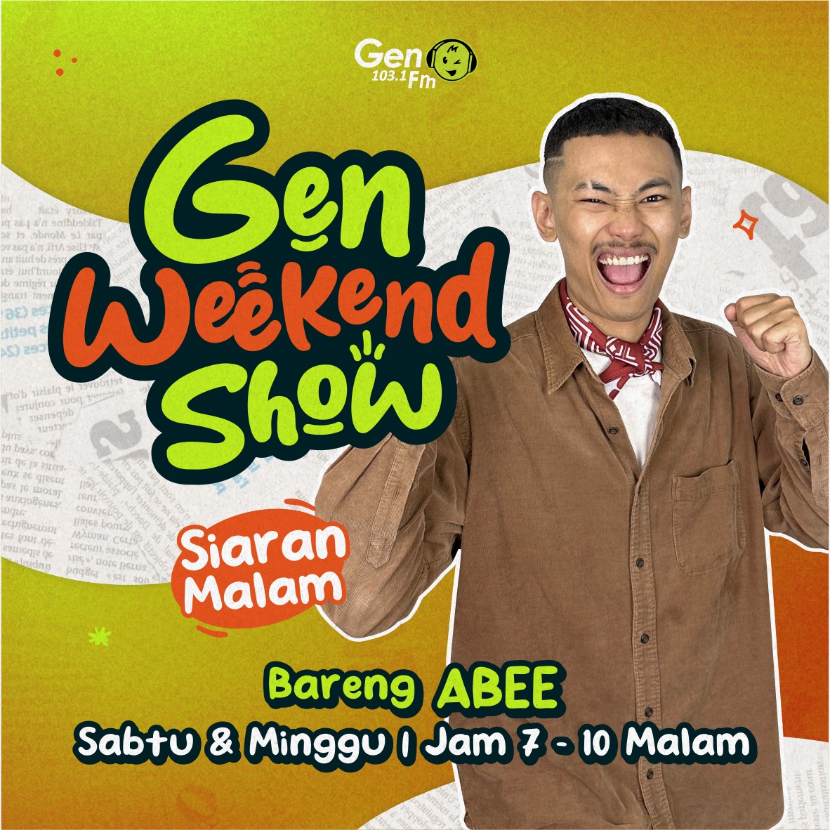 GEN WEEKEND SHOW MALAM