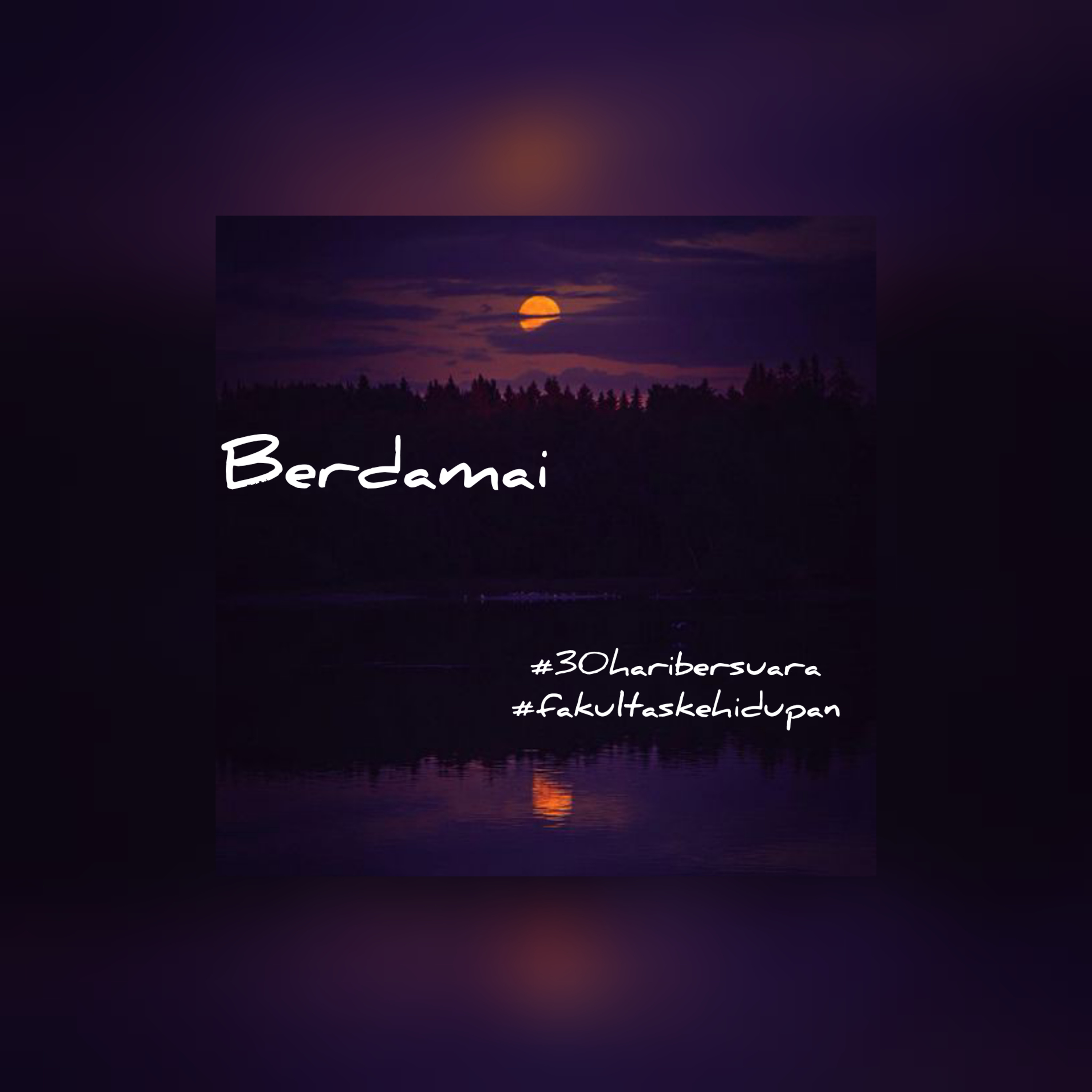 #Berdamai#30haribersuara