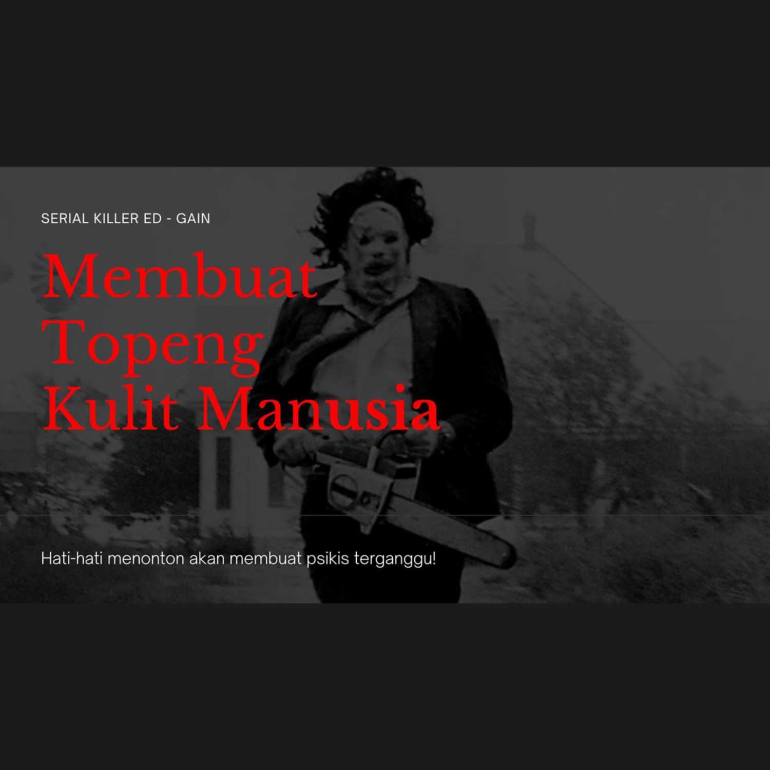 Bikin topeng pakai kulit manusia asli | Edward Gain