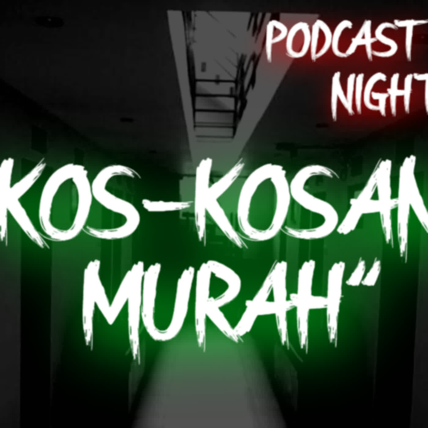 KOS KOSAN MURAH || PODCAST HORROR