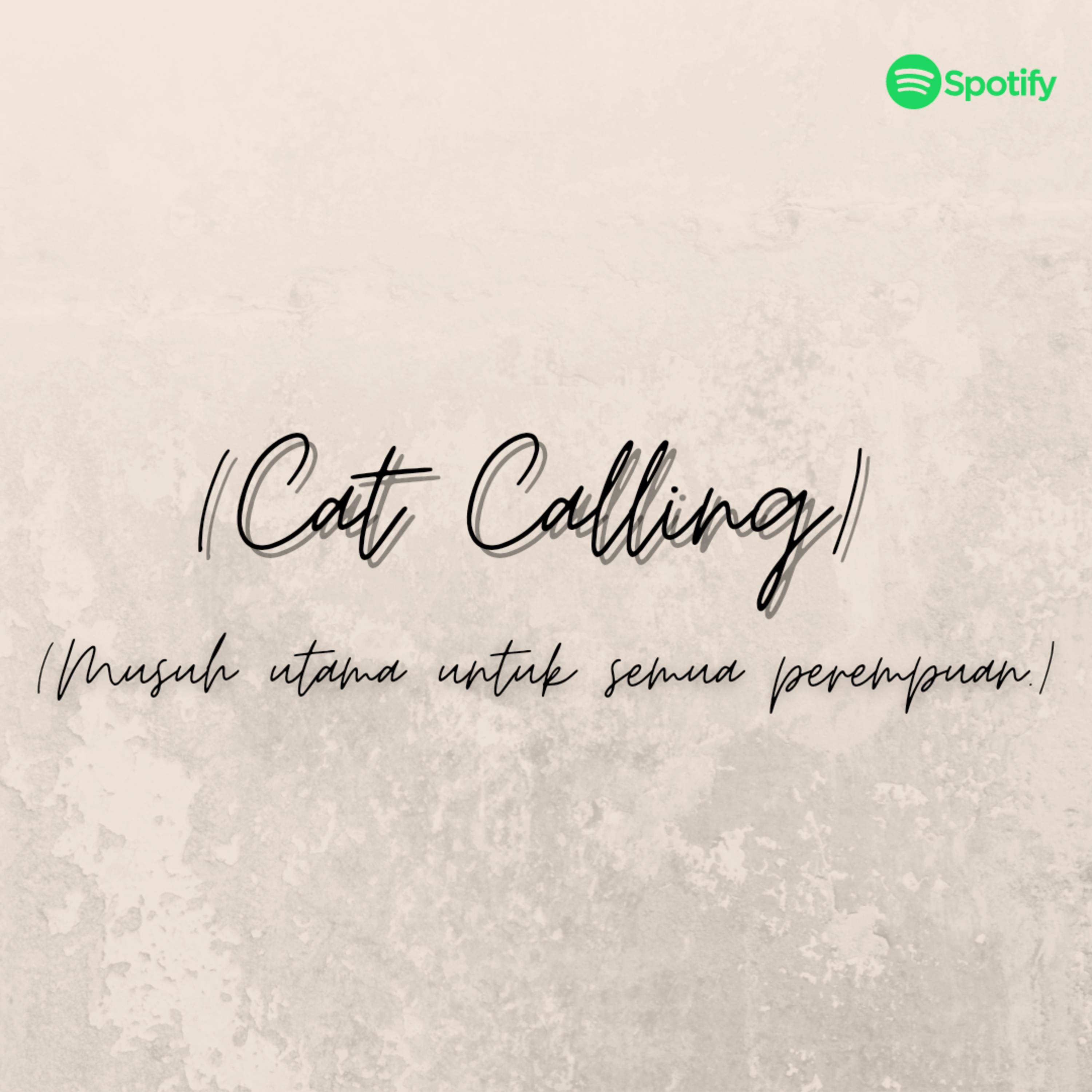 (Cat Calling) musuh utama untuk semua perempuan. 