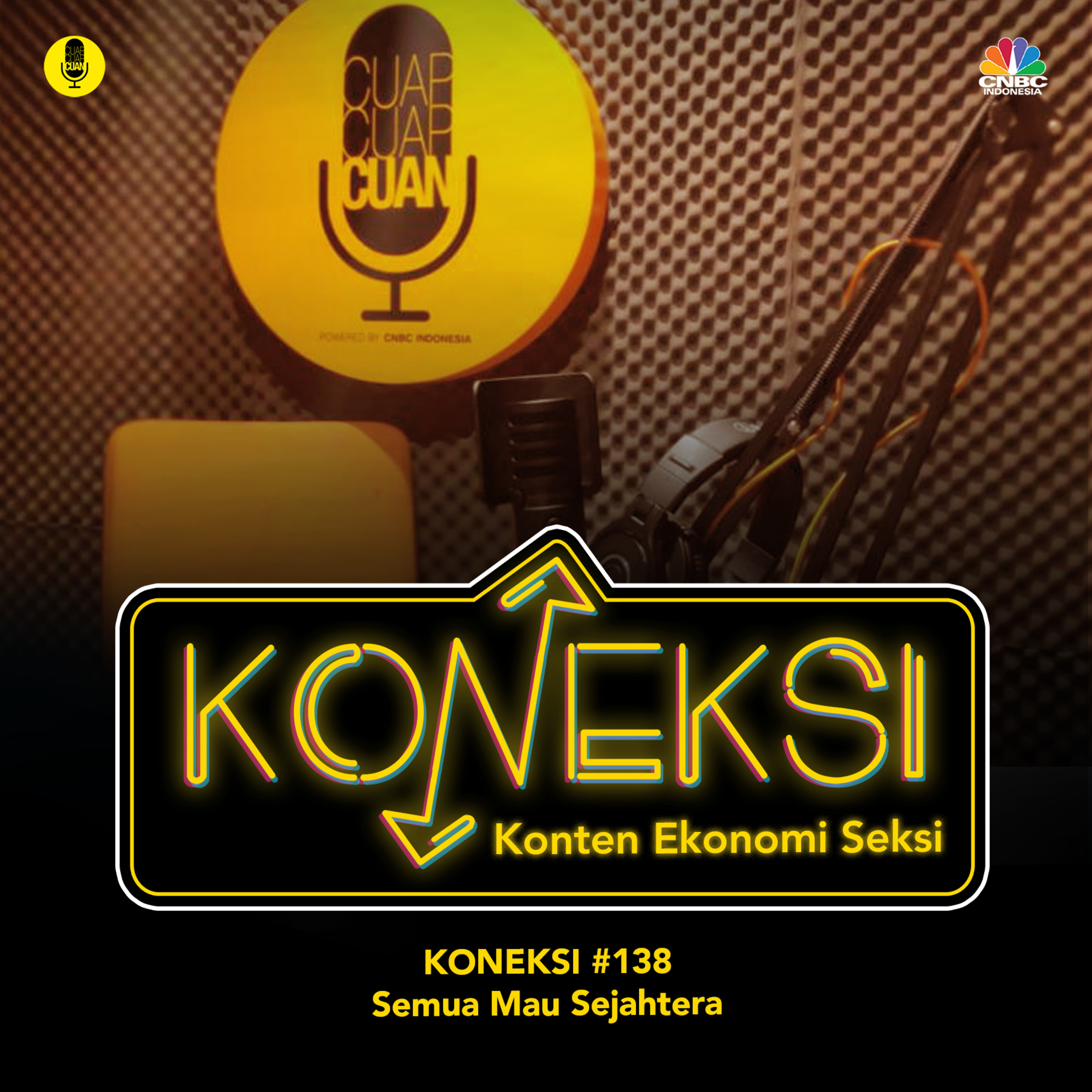 KONEKSI #138 Semua Mau Sejahtera