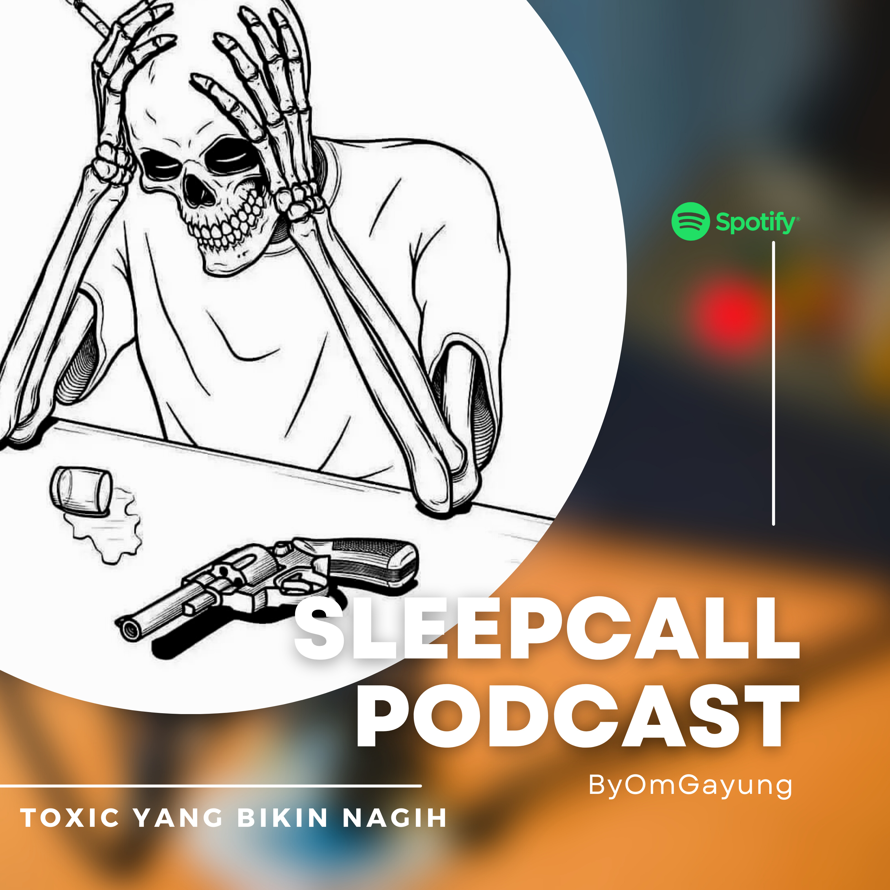 #22 - Toxic Bikin Nagih - Sleep Call Podcast Season 3