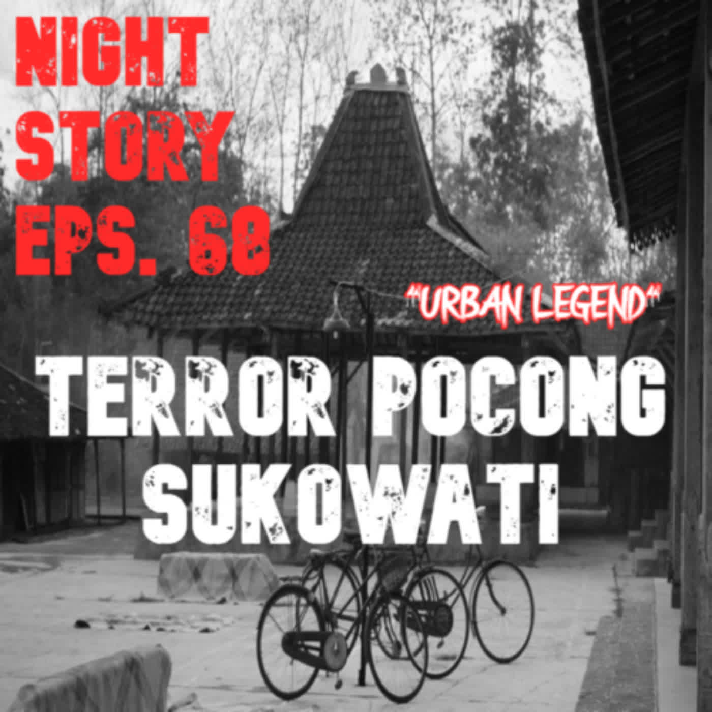 TEROR POCONG sUKOWATI || PODCAST HORROR