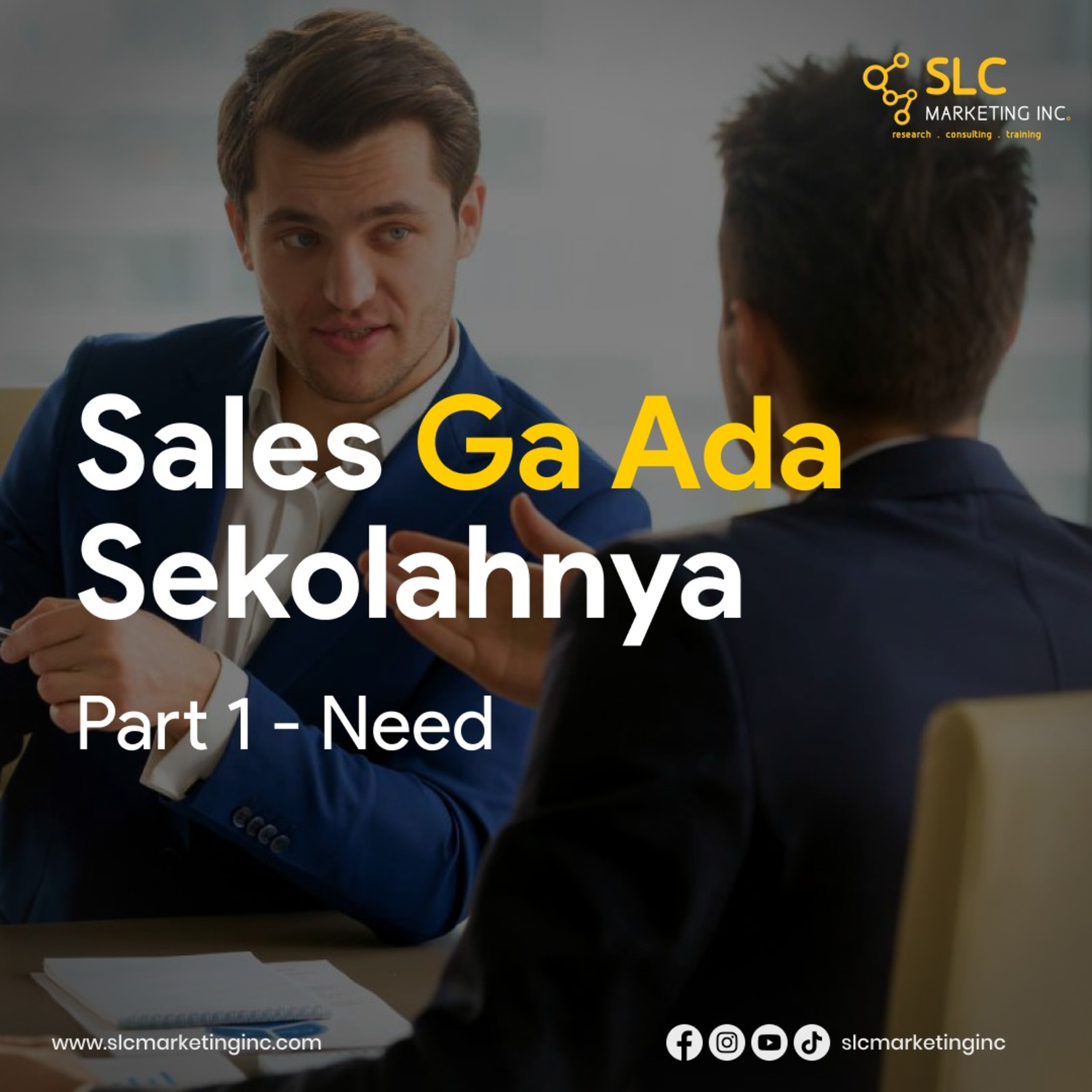 Sales Gak Ada Sekolahnya Part 1 - Need