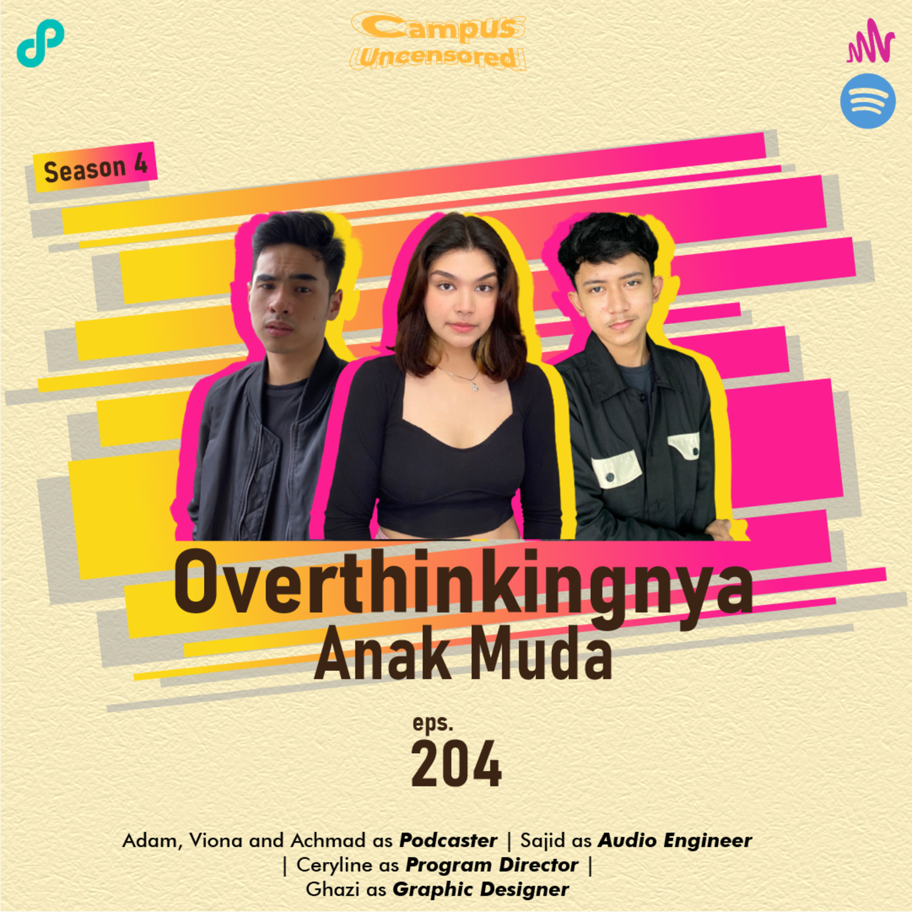 Campus Uncensored | S4 | Ep. 204 | Overthinkingnya Anak Muda