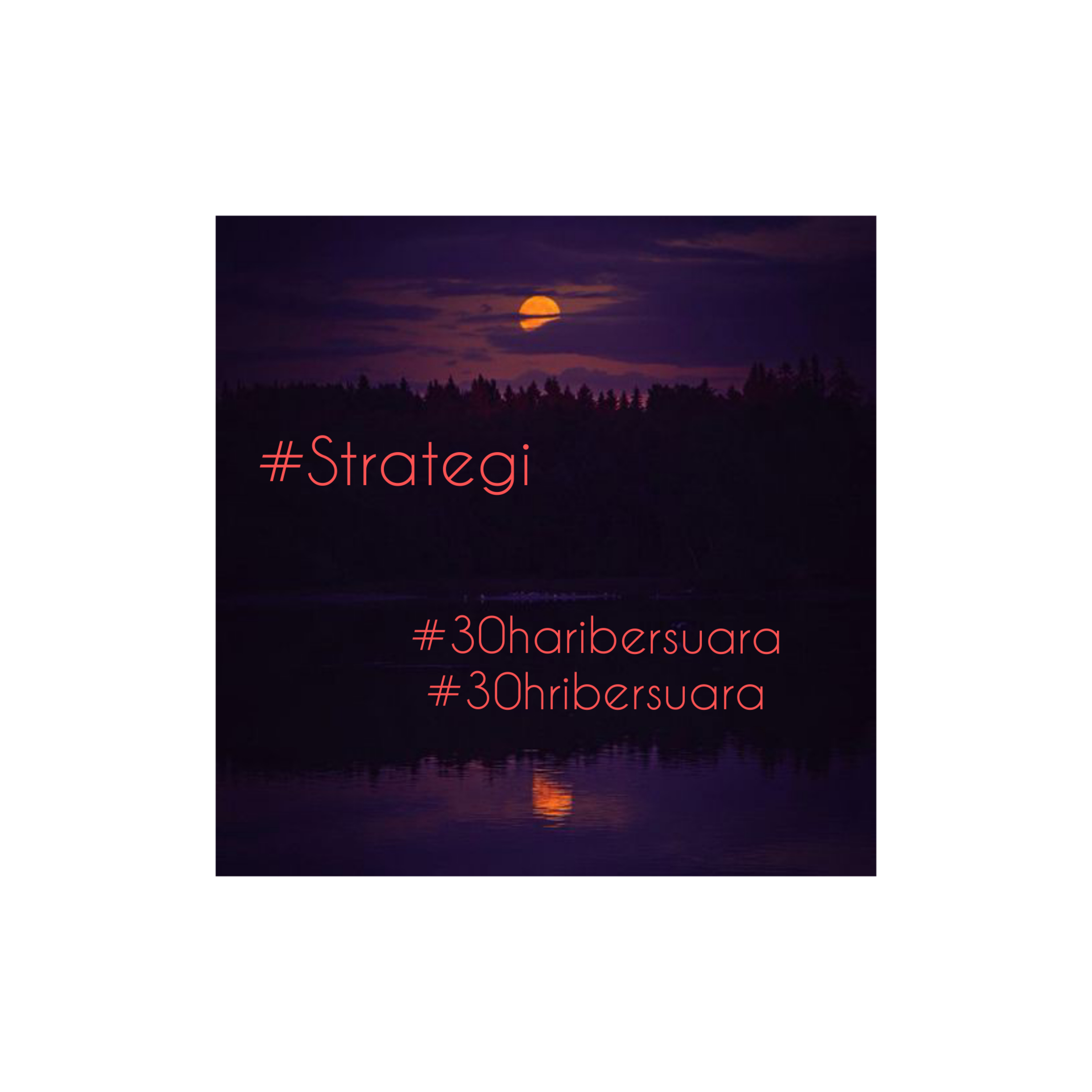 #Strategi#30haribersuara