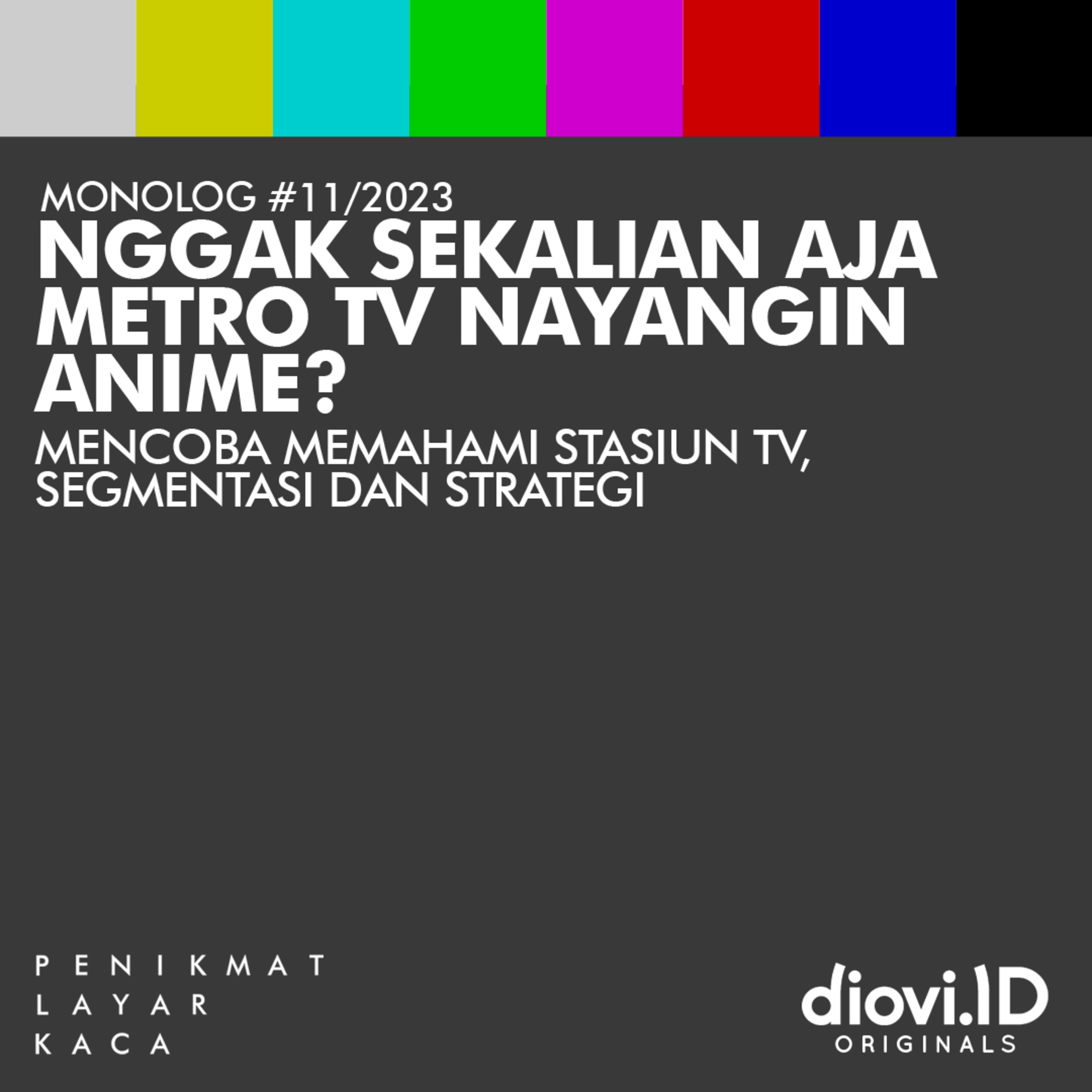 NGGAK SEKALIAN METROTV NAYANGIN ANIME? Memahami Stasiun TV, Segmentasi, Strategi #MonologPLK 11/2023