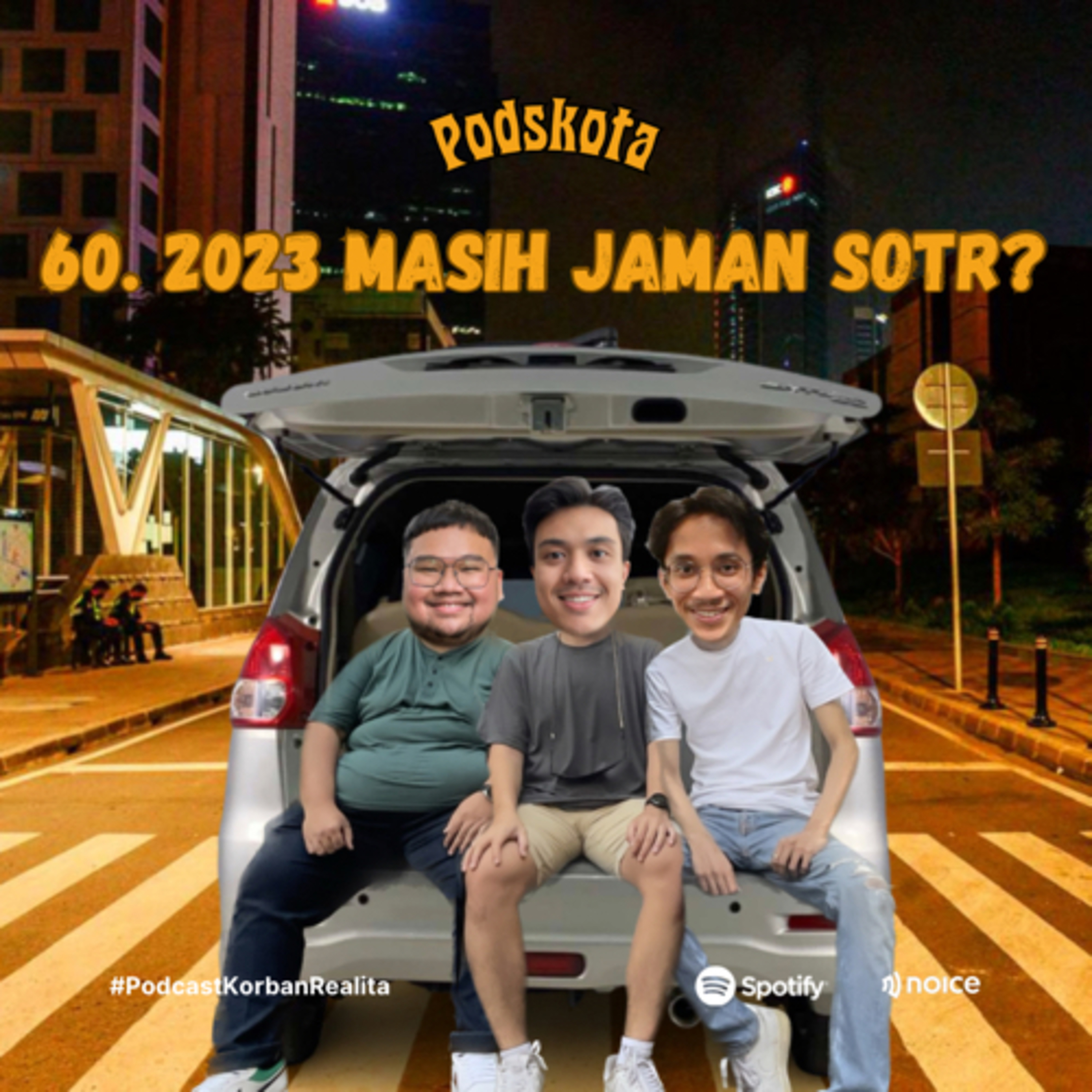 60. 2023 MASIH JAMAN SOTR?