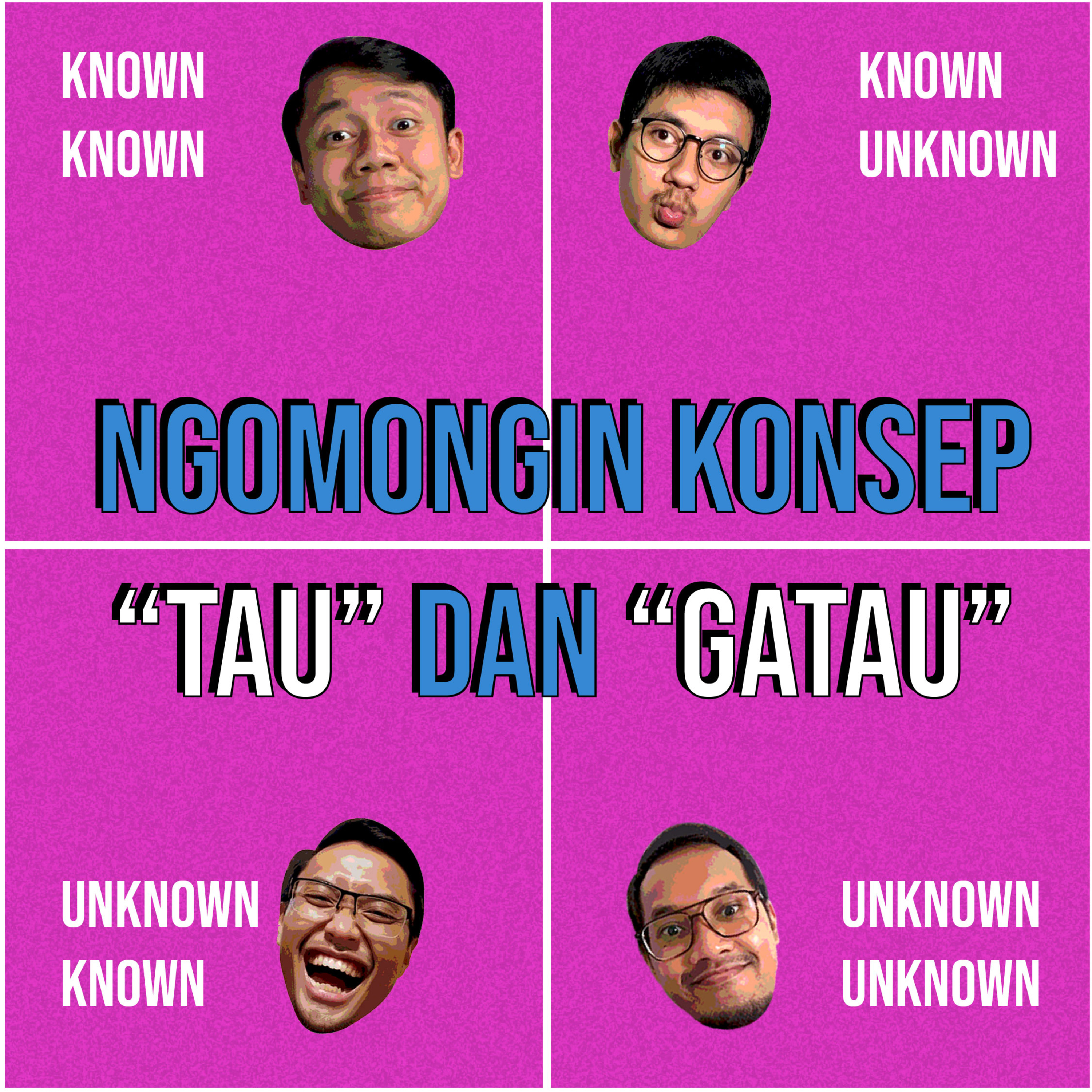 Ngomongin Konsep "TAU" dan "GATAU" 