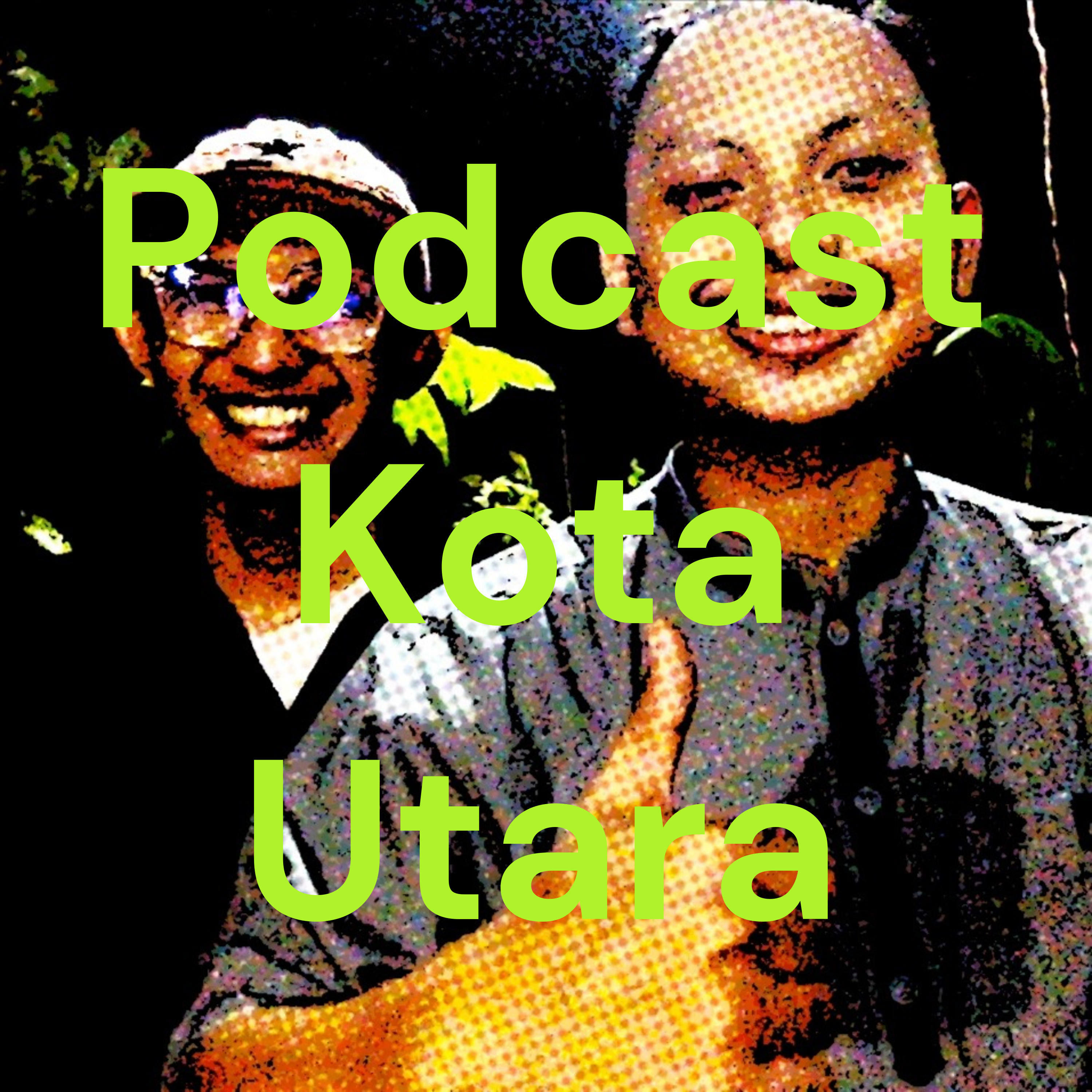 PODCAST KOTA UTARA EP. 1