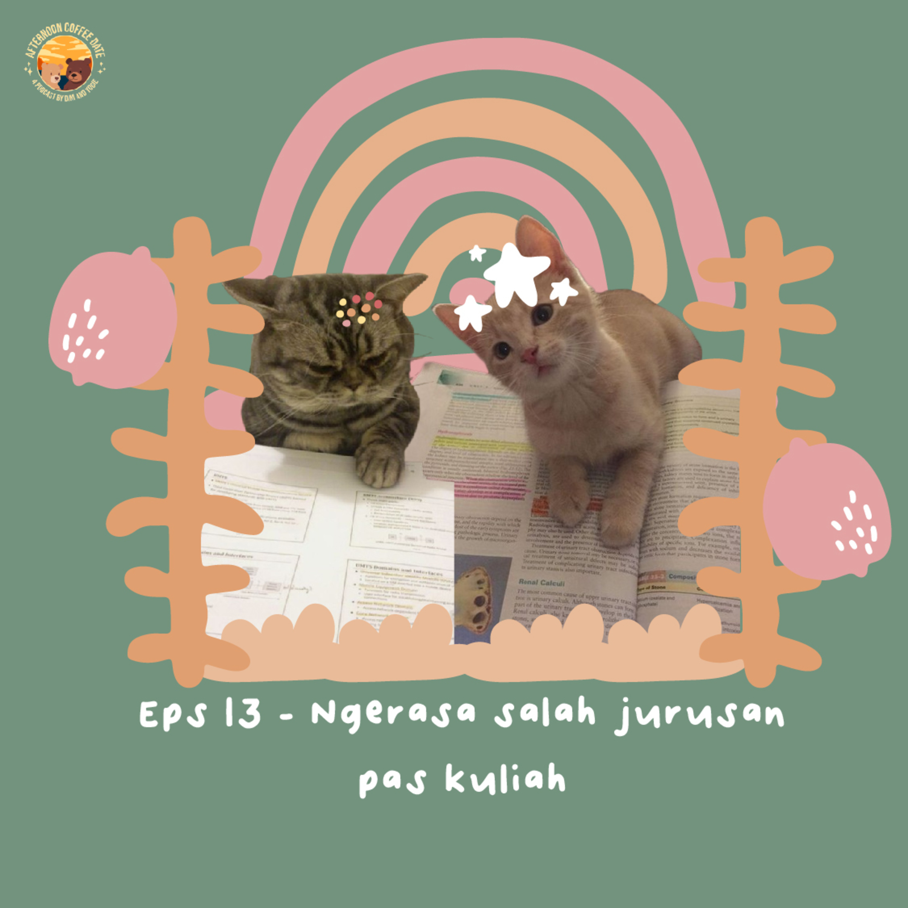 S1 E13 - Ngerasa Salah Jurusan Pas Kuliah