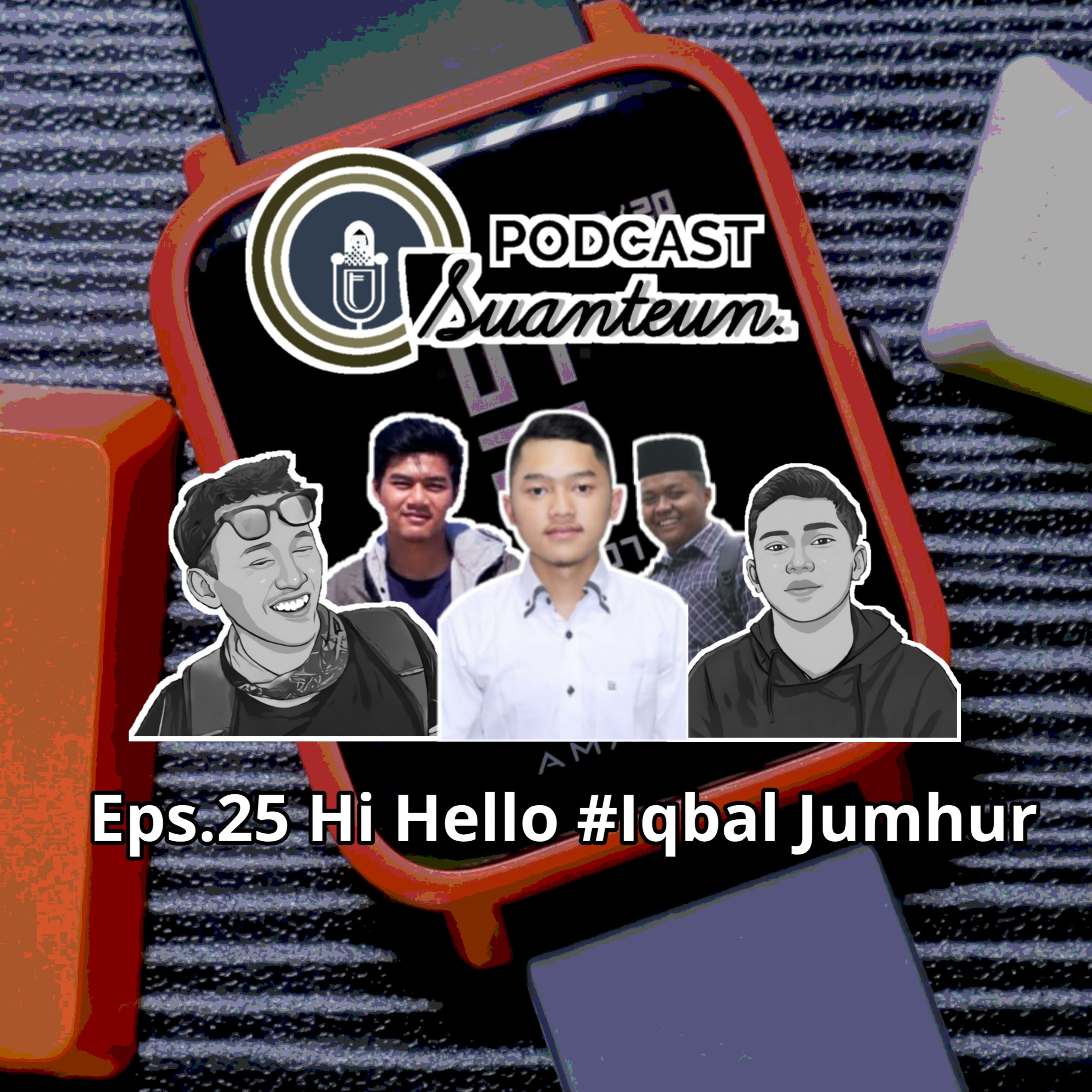 Eps.25 - Hi Hello #Iqbal Jumhur