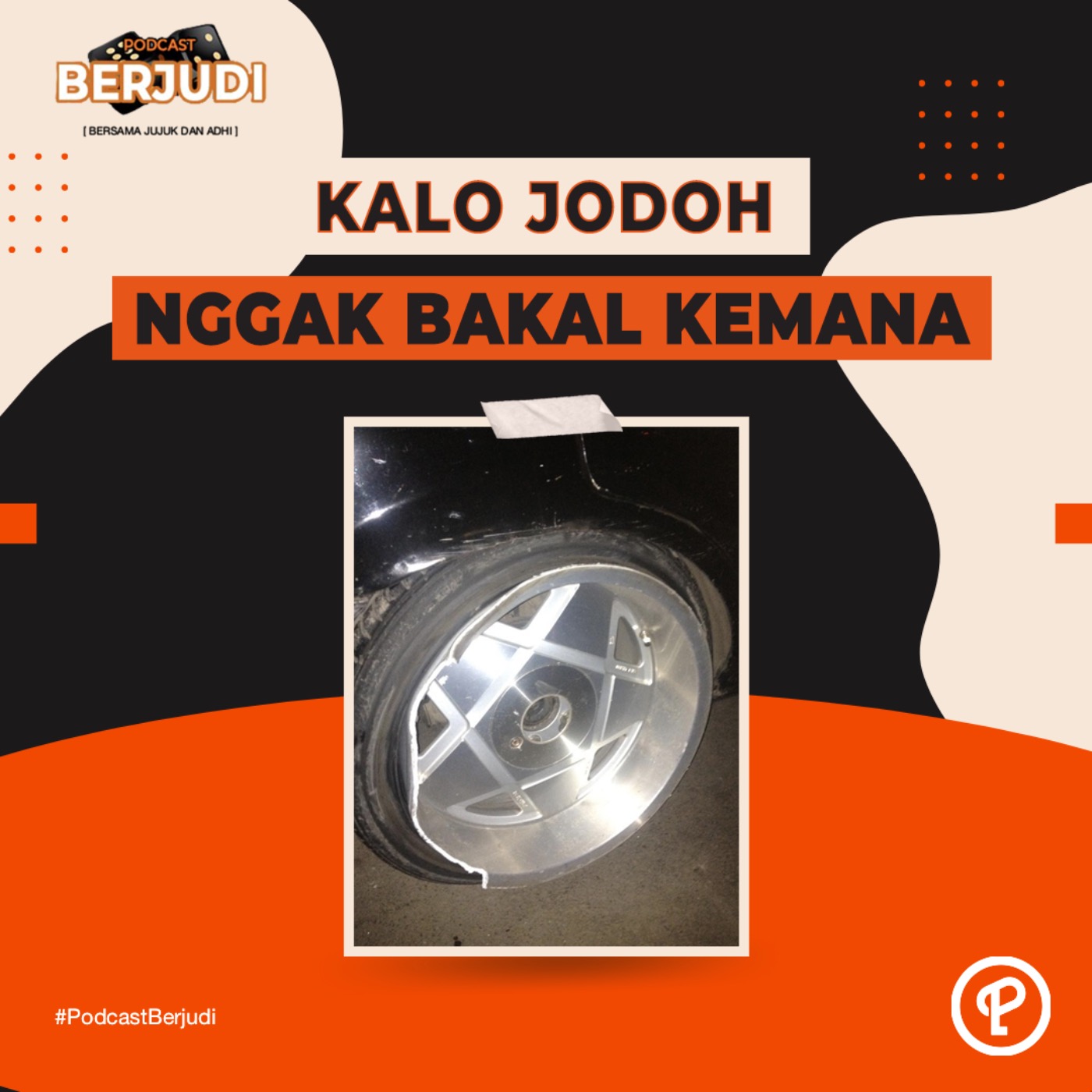 #Ep.45 Kalo Jodoh Nggak Bakal Kemana