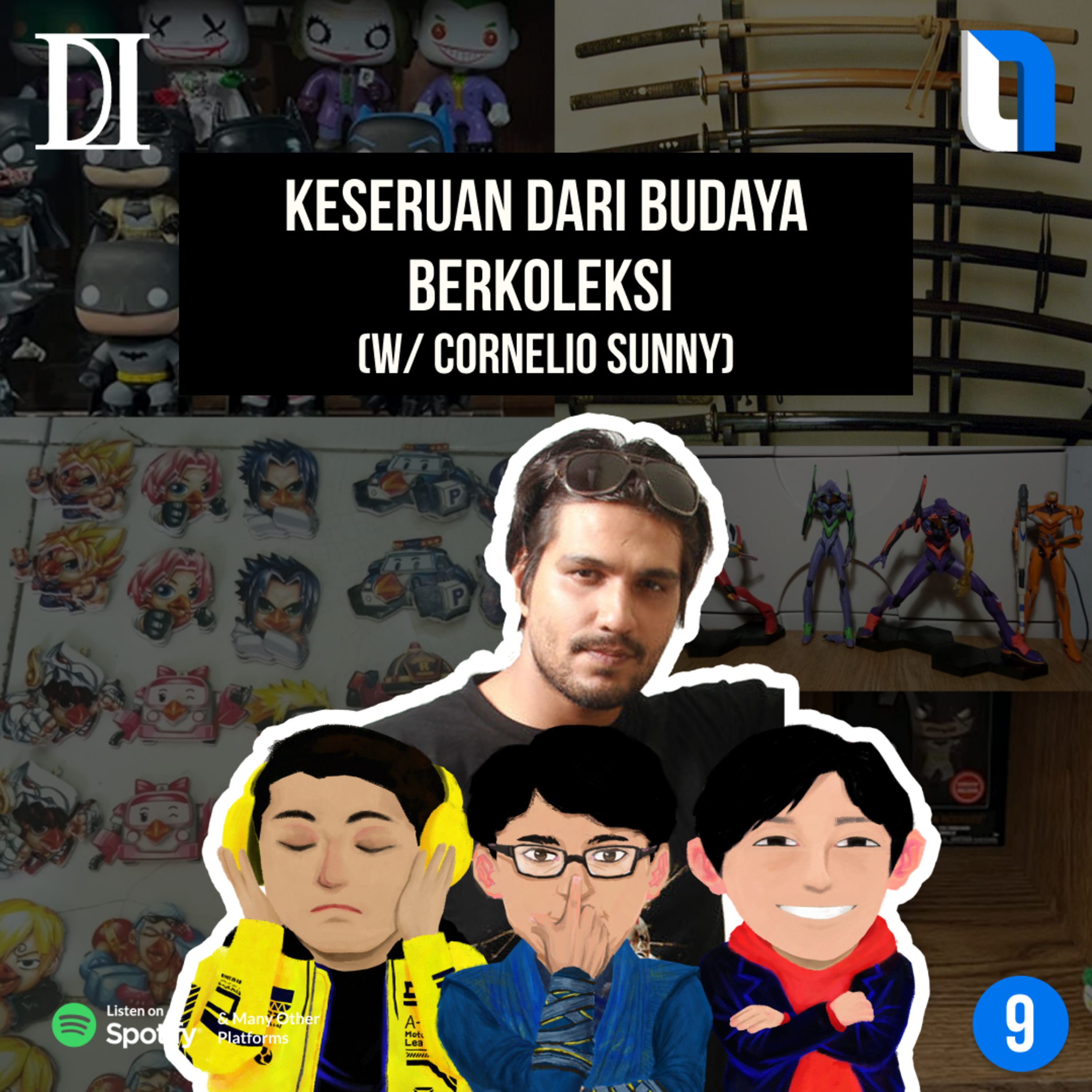 Season 3 - Episode #9 - Keseruan dari Budaya Berkoleksi (w/ Cornelio Sunny)
