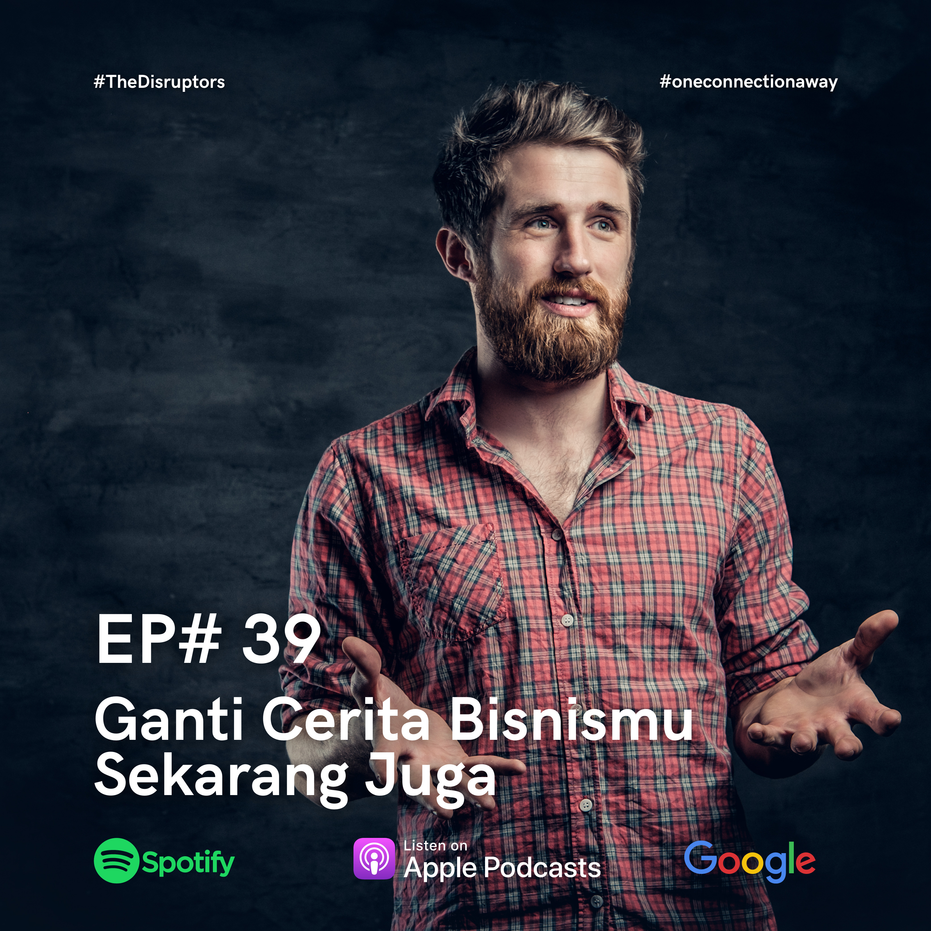 EP #39 : Ganti Cerita Dari Bisnismu Sekarang Juga! 