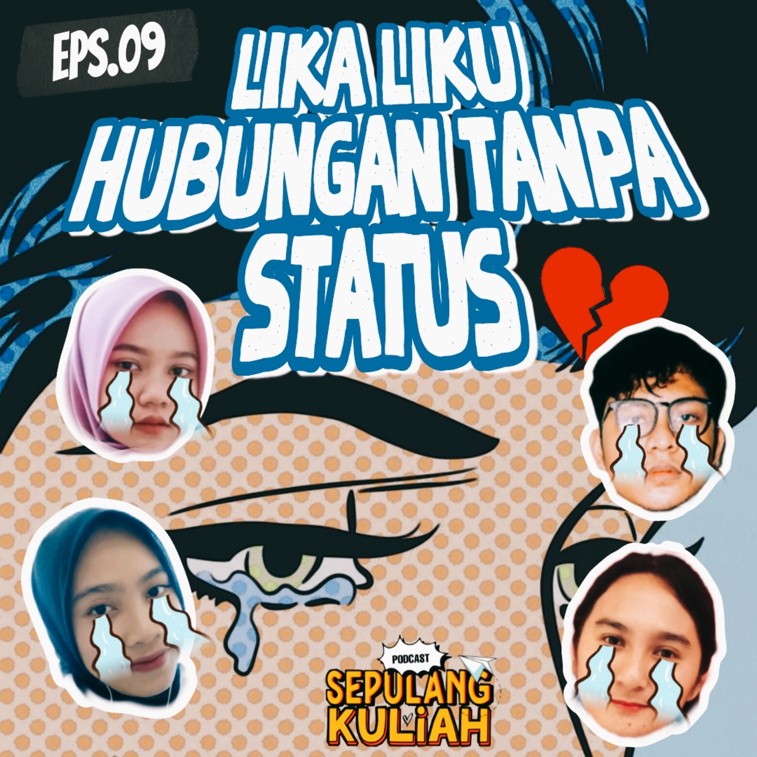 09. LIKA LIKU HUBUNGAN TANPA STATUS 