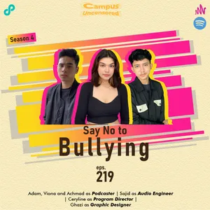 Campus Uncensored | S4 | Ep. 219 | Say No to Bullying!