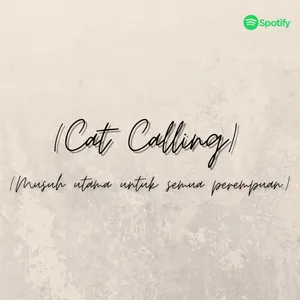 (Cat Calling) musuh utama untuk semua perempuan. 