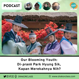 Our Blooming Youth: Di-prank Park Hyung Sik, Kapan Merekahnya Nih?