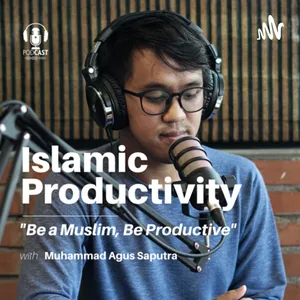 Islamic Productivity Podcast