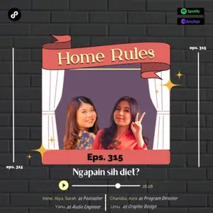 Home Rules | S5 | Eps. 315 | Ngapain sih diet?