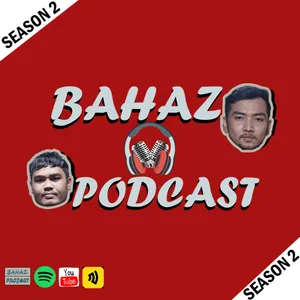 Bahaz Podcast