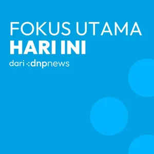 #FokusUtamaHariIni - 23 Mei 2023