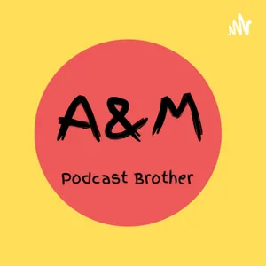 AdiyaMahesa Podcast Brother