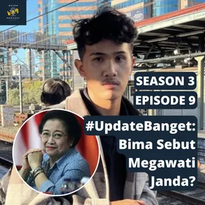 S3E9 - Bima Sebut Megawati Janda?