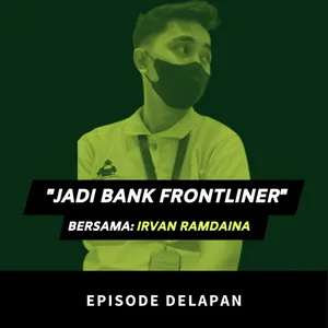 8.Jadi Bank Frontliner - Irvan Ramdaina