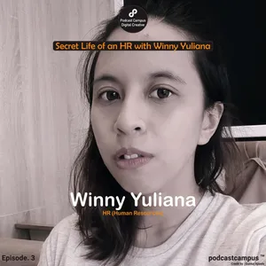EP. 7 - 925: Secret Life of an HR with Winny Yuliana