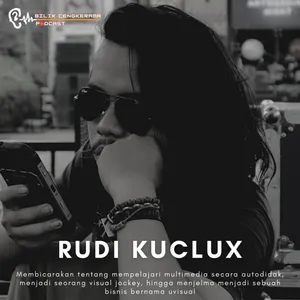 Eps.8 Bincang Singkat Bersama Rudi Kuclux