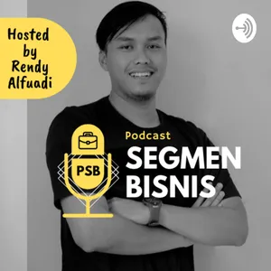 Podcast Segmen Bisnis with Rendy 